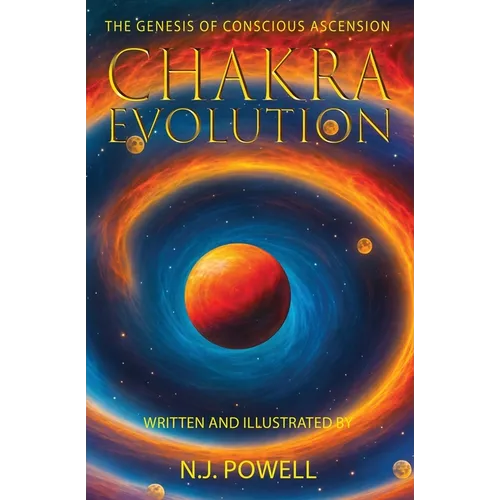 Chakra Evolution - The Genesis of Conscious Ascension