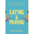 Eating & Praying