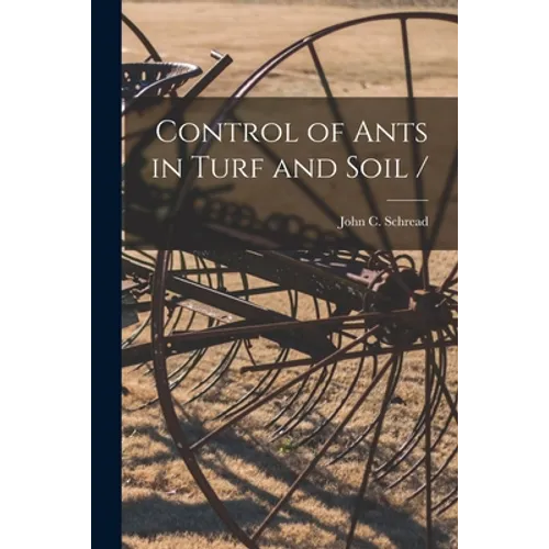 Control of Ants in Turf and Soil /