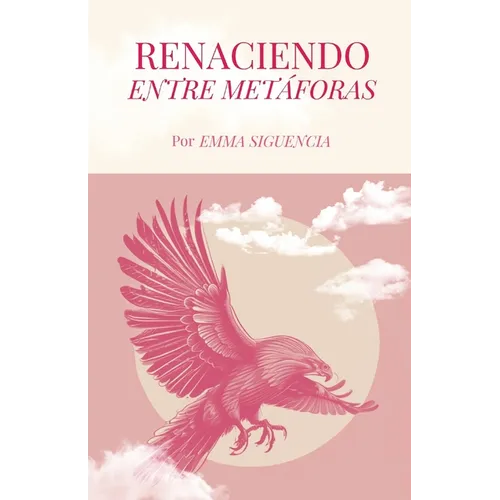 Renaciendo entre metaforas