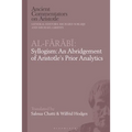 Al-Farabi, Syllogism: An Abridgement of Aristotle's Prior Analytics