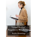 Virtual Realms' Regulatory Revolution: Legal Challenges and Frameworks For Metaverse Governance
