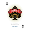 The Poker Coach: Practical Strategies to Manage Your Bankroll and Outsmart Your Opponents