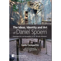 The Ideas, Identity and Art of Daniel Spoerri: Contingencies and Encounters of an 'Artistic Animator'