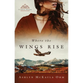 Where the Wings Rise