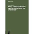 Muß Der Gasmotor Dem Elektromotor Weichen?