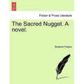 The Sacred Nugget. a Novel.