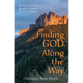 Finding God Along the Way: Wisdom from the Ignatian Camino for Life at Home