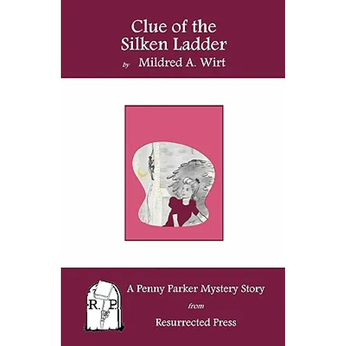 Clue of the Silken Ladder: A Penny Parker Mystery Story