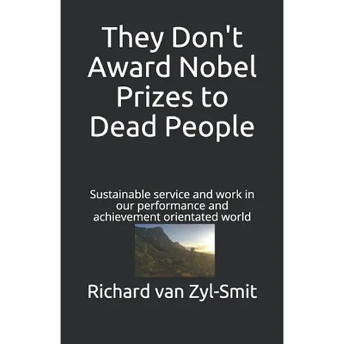 They Don't Award Nobel Prizes to Dead People