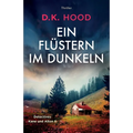 Ein Flüstern im Dunkeln: Thriller