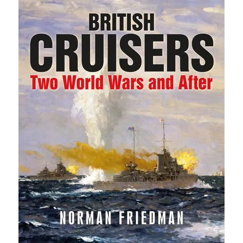 British Cruisers: Two World Wars and After