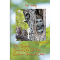 The Sequel Secret Life Of The Eastern Screech Owls: Breeding Season 2022