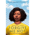Forgive Me Not
