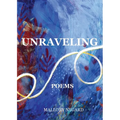 Unraveling: Poems