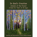 In God's Creation Animals of the Forest A Book for Kids of All Ages