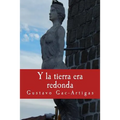 Y la tierra era redonda