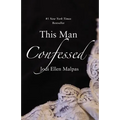 This Man Confessed