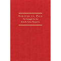 Forster vs. Pico: The Struggle for the Rancho Santa Margarita