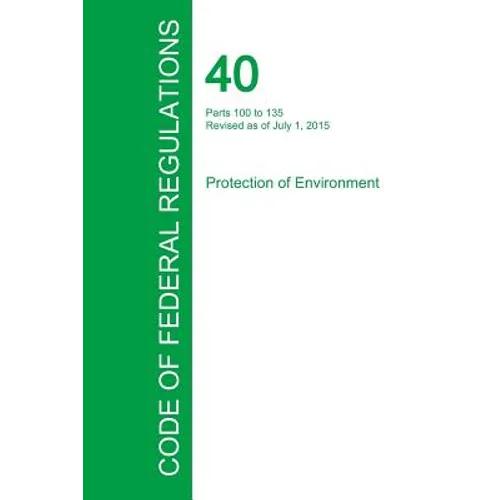 Code of Federal Regulations Title 40, Volume 22, July 1, 2015