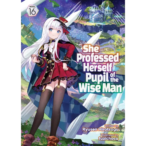 She Professed Herself Pupil of the Wise Man (Light Novel) Vol. 16