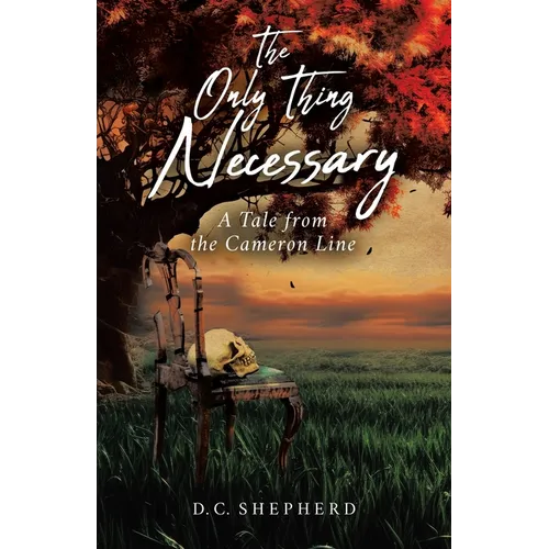The Only Thing Necessary: A Tale from the Cameron Line