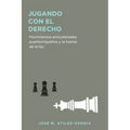 Jugando con el derecho: Movimientos anticoloniales puertorriqueños y la fuerza de la ley