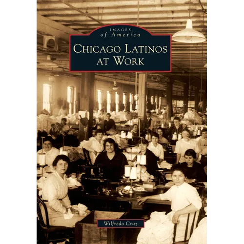 Chicago Latinos at Work