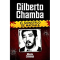 Gilberto Chamba, el monstruo de Machala
