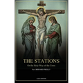 The Stations, Or the Holy Way of the Cross: Illustrated in colors - New edition in Large Print