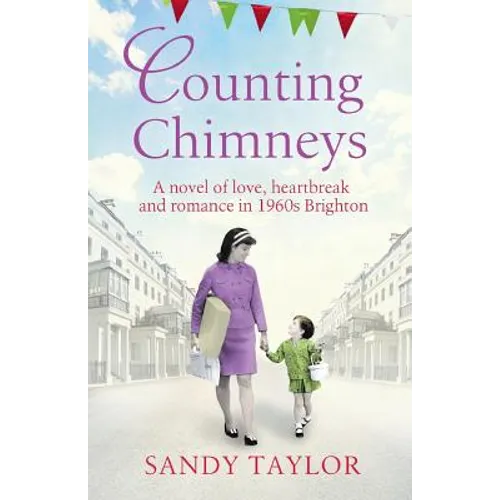 Counting Chimneys: A novel of love, heartbreak and romance in 1960s Brighton