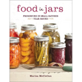 Food in Jars: Preserving in Small Batches Year-Round