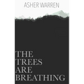 The Trees Are Breathing