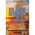 The Islamic Movement in Somalia: A Study of the Islah Movement, 1950-2000