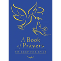 A Book of Prayers to Keep for Ever