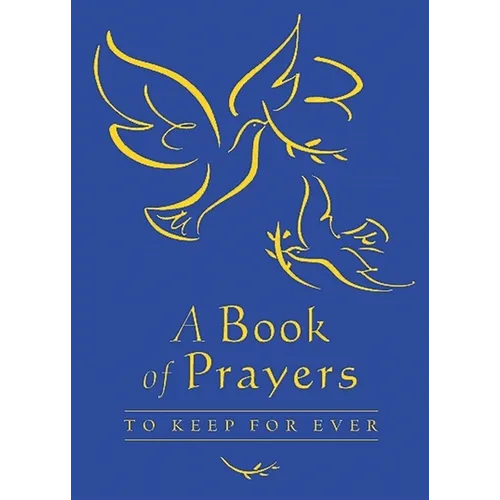 A Book of Prayers to Keep for Ever