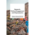 Research, Political Engagement and Dispossession: Indigenous, Peasant and Urban Poor Activisms in the Americas and Asia