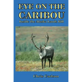 Eye on the Caribou: Inside the Alaska Lands Bill