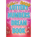 2020 Lottery Numbers Dream Book: Code Your Dreams Into Lotto Numbers You Can Use (USA, UK, EUROPE, Canada, Aus)