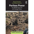 Perilous Power: The Middle East and U.S. Foreign Policy