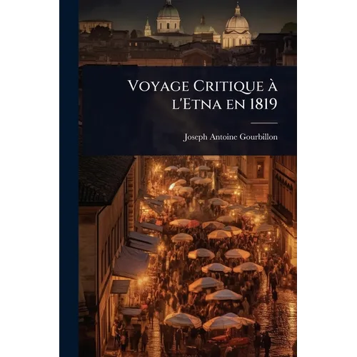 Voyage Critique Ã l'Etna en 1819