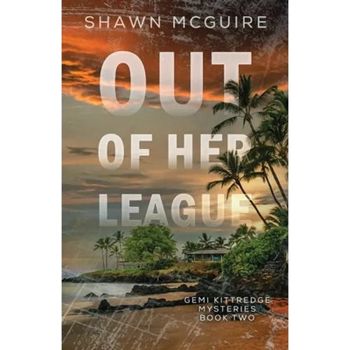 Out of Her League: A Gemi Kittredge Mystery Book 2