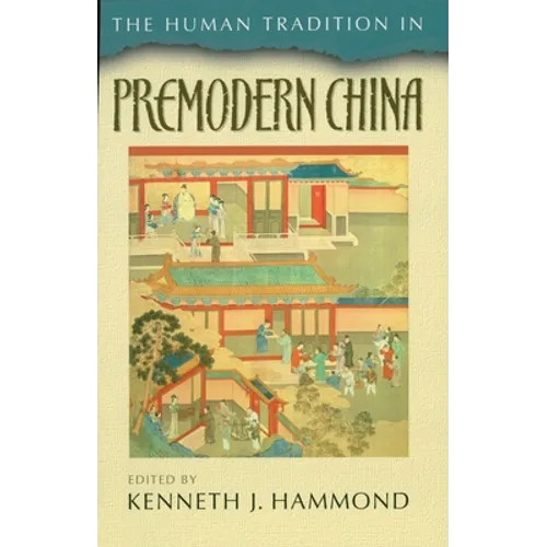 The Human Tradition in Premodern China