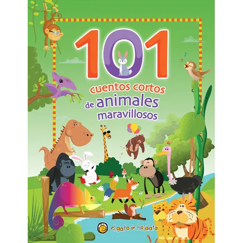 101 Cuentos Cortos de Animales Maravillosos / 101 Short Stories about Amazing Animals