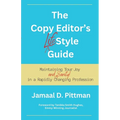 The Copy Editor's (Life)Style Guide: Maintaining Your Joy (and Sanity) in a Rapidly Changing Profession
