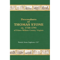 Descendants of Thomas Stone, ca.1720-1791 of Prince William County, Virginia