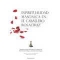 Espiritualidad masónica en el Caballero Rosacruz