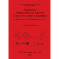 Negotiating African-American Ethnicity in the 17th-Century Chesapeake: Colono tobacco pipes and the ethnic uses of style