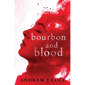 Bourbon and Blood