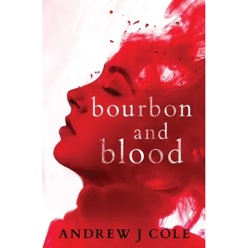 Bourbon and Blood